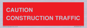 CAUTION CONSTRUCTION TRAFFIC